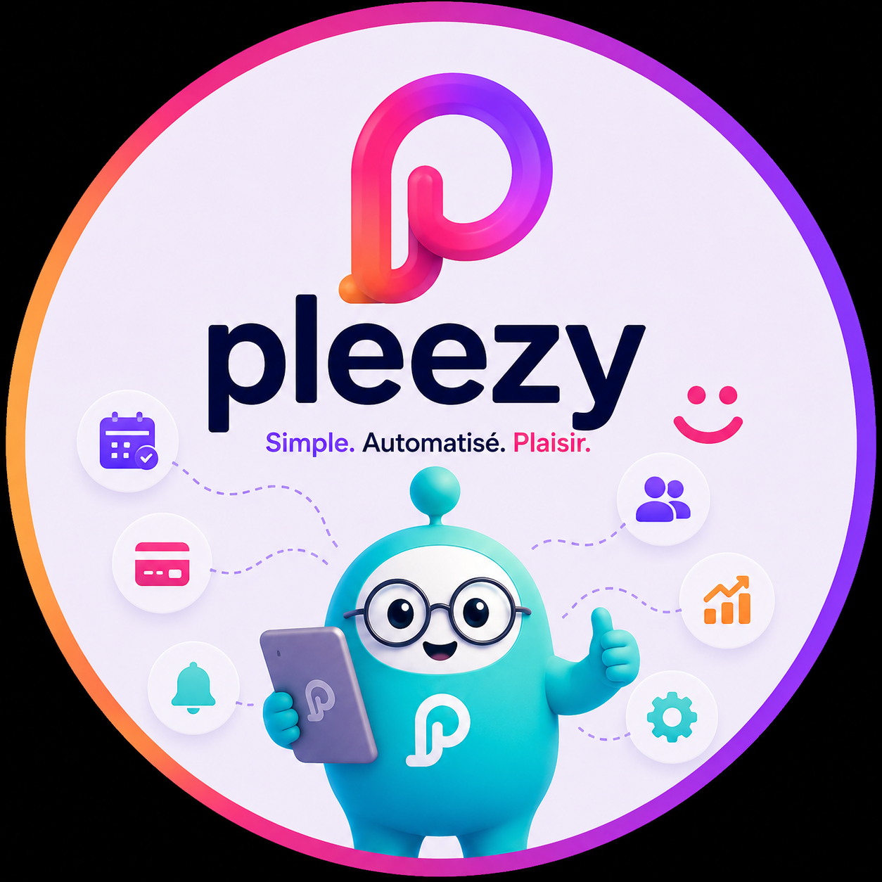 Pleezy : simple, automatisé, plaisir — la mascotte entourée des outils de gestion